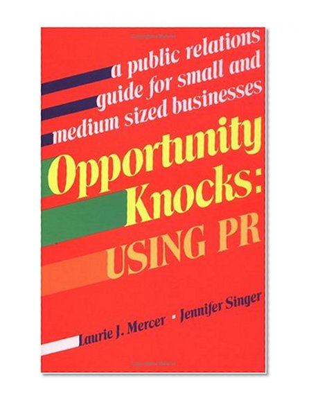 Opportunity Knocks: Using PR