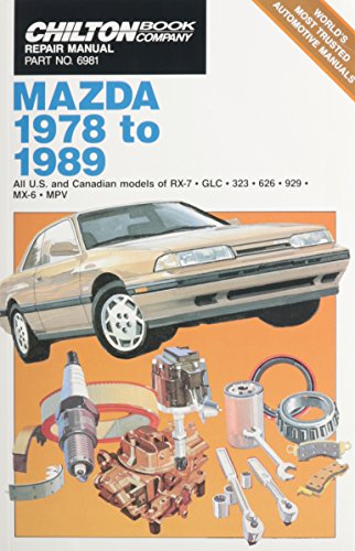 Chilton Book Company Repair Manual: Mazda, 1978 to 1989--All U.S. and Canadian Models of RX-7, GLC, 323, 626, 929, MX-6, MPV (Haynes Repair Manual)