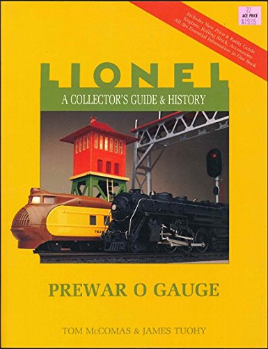 A Collector's Guide and History to Lionel Trains: Prewar O Gauge (Lionel Collector's Guide)