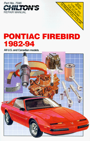 Pontiac Firebird, 1982-94 (Chilton Model Specific Automotive Repair Manuals)