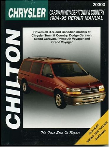 Chilton's Chrysler Caravan, Voyager, and Town & Country, 1984-1995 Repair Manual