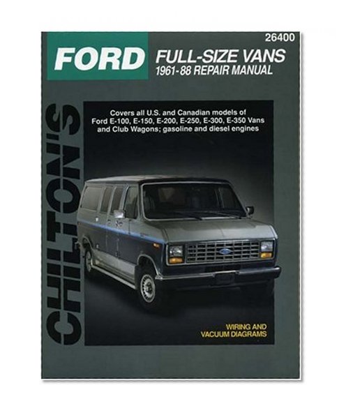 Ford Full-Size Vans, 1961-88 (Chilton Total Car Care Series Manuals)