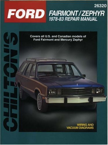 Ford Fairmont and Zephyr, 1978-83 (Chilton's Total Car Care Repair Manual)