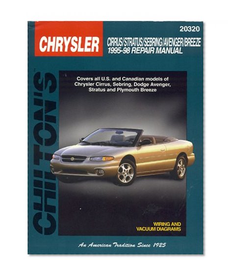 Chrysler Cirrus, Stratus, Sebring, Avenger, and Breeze, 1995-98 (Chilton Total Car Care Series Manuals)