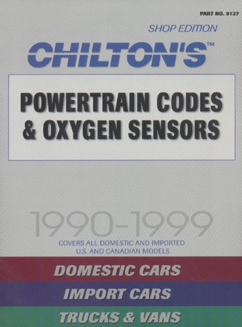 Powertrain Codes & Oxygen Sensors, 1990-1999 (Chilton Quick Reference Series)