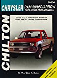 Dodge Ram 50, D50, and Arrow, 1979-93 (Chilton Total Car Care Series Manuals)