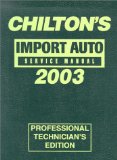 Chilton's Import Service Manual, 1999-2003 - Annual Edition (Chilton Service Manuals)