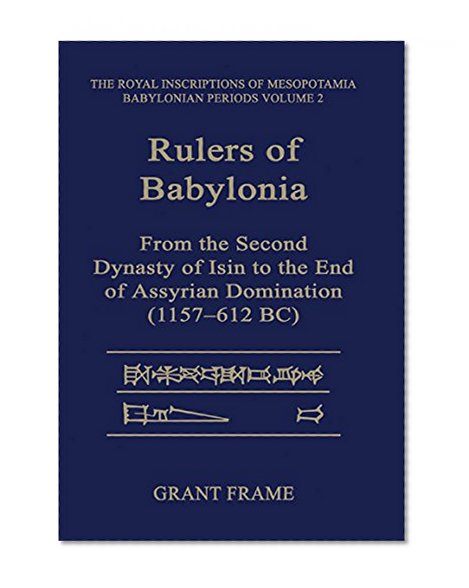 Rulers of  Babylonia - RIMB 2 (RIM The Royal Inscriptions of Mesopotamia)