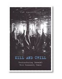 Kill and Chill: Restructuring Canada's Beef Commodity Chain