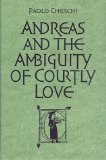 Andreas and the Ambiguity of Courtly Love (Toronto Italian Studies)