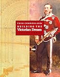 Fred Cumberland: Building the Victorian Dream
