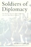 Soldiers of Diplomacy: The United Nations, Peacekeeping, and the New World Order