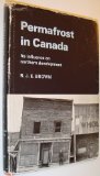 Permafrost in Canada: Its Influence on Northern Development (Canadian Buildings)