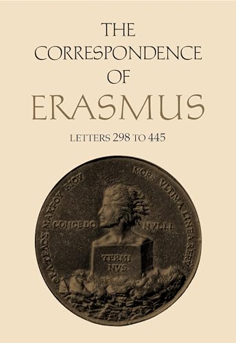 The Correspondence of Erasmus: Letters 298-445 (1514-1516) (Collected Works of Erasmus)