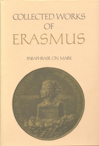 New Testament Scholarship: Paraphrase on Mark (Collected Works of Erasmus)
