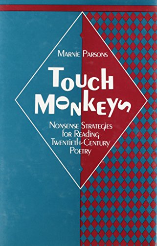 Touch Monkeys: Nonsense Strategies for Reading Twentieth-Century Poetry (Theory / Culture)