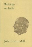 Writings on India (Collected Works of John Stuart Mill)