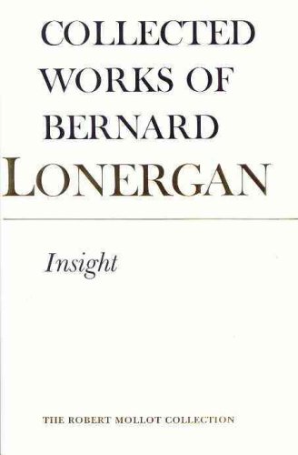 Insight: A Study of Human Understanding, Volume 3 (Collected Works of Bernard Lonergan)