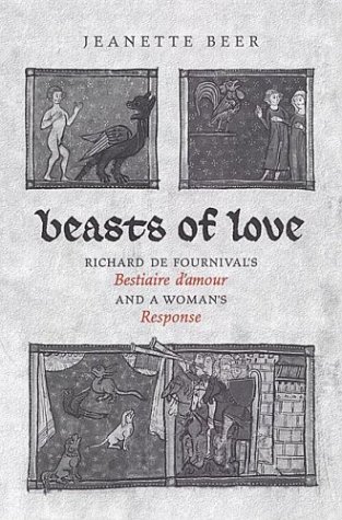 Beasts of Love: Richard de Fournival's Bestiaire d'amour and the Response