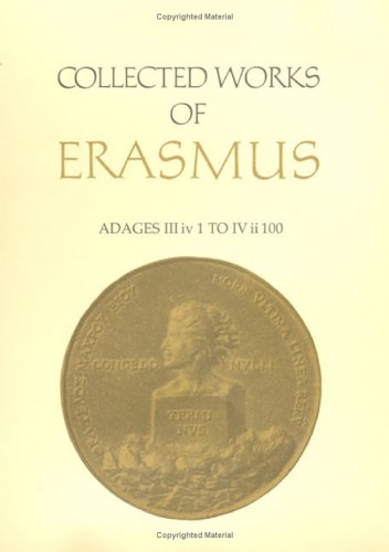 Adages: III iv 1 to IV ii 100 (Collected Works of Erasmus)