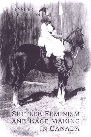Settler Feminism and Race Making in Canada
