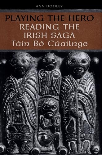 Playing the Hero: Reading the Táin Bó Cuailnge