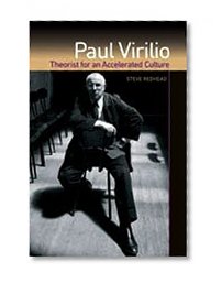 Paul Virilio: Theorist for an Accelerated Culture