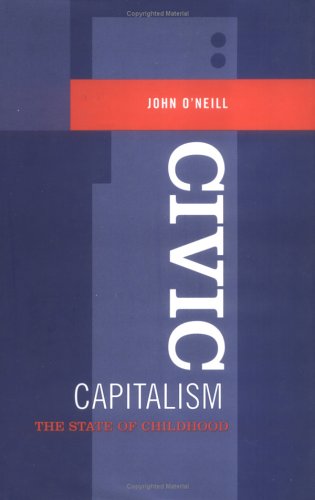 Civic Capitalism: The State of Childhood