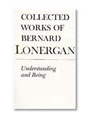 Understanding and Being: The Halifax Lectures on Insight, Volume 5 (Collected Works of Bernard Lonergan)