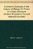 An Economic Analysis of the Impact of Oil Prices on Urban Structure (Ontario Economic Council research studies)