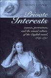 Private Interests: Women, Portraiture, and the Visual Culture of the English Novel, 1709-1791