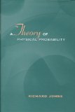 A Theory of Physical Probability (Toronto Studies in Philosophy)