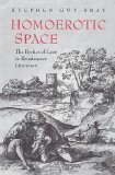 Homoerotic Space: The Poetics of Loss in Renaissance Literature