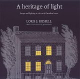 A Heritage of Light: Lamps and Lighting in the Early Canadian Home (RICH: Reprints in Canadian History)