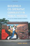 Building a Co-operative Community in Public Housing: The Case of the Atkinson Housing Co-operative
