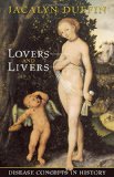 Lovers and Livers: Disease Concepts in History (Joanne Goodman Lectures)
