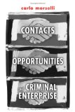 Contacts, Opportunities, and Criminal Enterprise