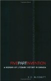 Five-Part Invention: A History of Literary History in Canada