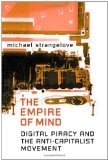 The Empire of Mind: Digital Piracy and the Anti-Capitalist Movement (Digital Futures)