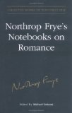 Northrop Frye's Notebooks on Romance (Collected Works of Northrop Frye)