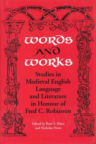 Words and Works: Studies in Medieval English Language and Literature in Honour of Fred C. Robinson (Toronto Old English Studies)