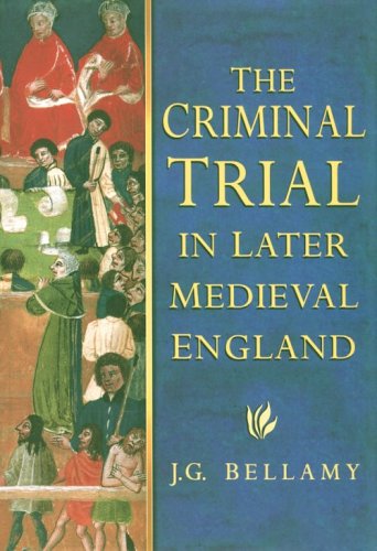 The Criminal Trial in Later Medieval England