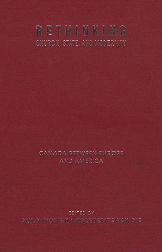 Rethinking Church, State, and Modernity: Canada Between Europe and the USA