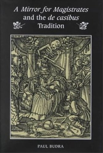 A Mirror for Magistrates and the De Casibus Tradition (Mental and Cultural World of Tudor and Stuart England)