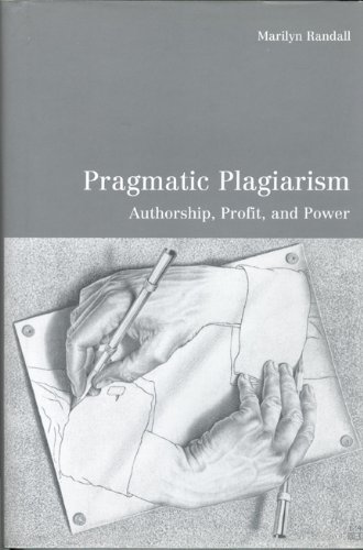 Pragmatic Plagiarism: Authorship, Profit, and Power (University of Toronto Romance Series)