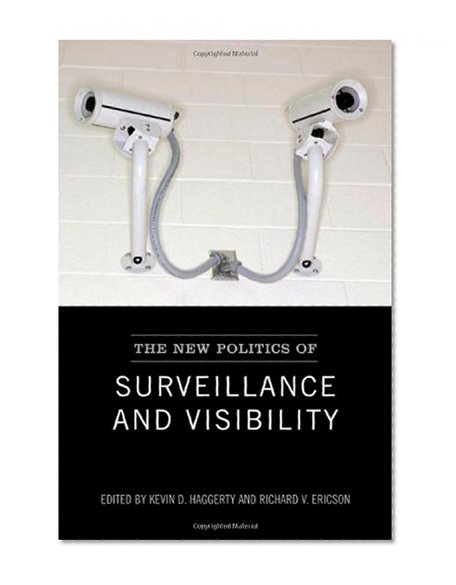 The New Politics of Surveillance and Visibility (Green College Thematic Lecture Series)