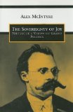 The Sovereignty of Joy: Nietzsche's Vision of Grand Politics (Toronto Studies in Philosophy)