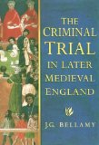 The Criminal Trial in Later Medieval England