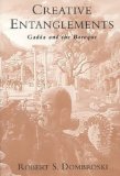 Creative Entanglements: Gadda and the Baroque (Toronto Italian Studies)