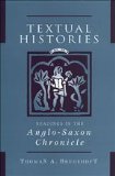 Textual Histories: Readings in the Anglo-Saxon Chronicle